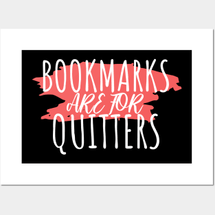 Bookworm bookmarks are for quitters Posters and Art